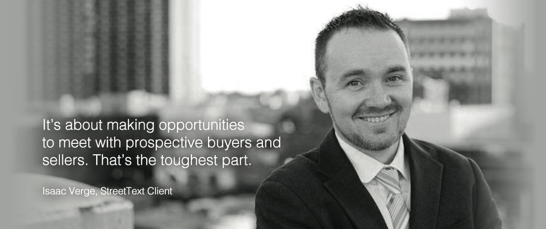 It is about making opportunities to meet with prospective buyers and sellers. That is the toughest part